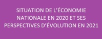 Note d’information relative à la situation de l’économie nationale en 2020 et ses perspectives d’évolution en 2021 (Note de synthèse du budget économique exploratoire 2021) Note d’information relative à la situation de l’économie nationale en 2020 et ses perspectives d’évolution en 2021 (Note de synthèse du budget économique exploratoire 2021)
