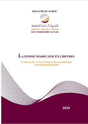 La femme marocaine en chiffres: Evolution des caractéristiques démographiques et socioprofessionnelles 2020 La femme marocaine en chiffres: Evolution des caractéristiques démographiques et socioprofessionnelles 2020