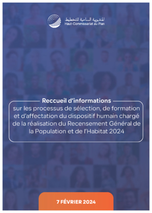Livret : Recueil d’informations sur les processus de sélection, de formation et d’affectation du dispositif humain chargé de la réalisation du Recensement Général de la Population et de l’Habitat 2024 Livret : Recueil d’informations sur les processus de sélection, de formation et d’affectation du dispositif humain chargé de la réalisation du Recensement Général de la Population et de l’Habitat 2024