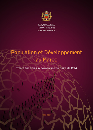 Rapport national sur la population et développement au Maroc : trente ans après la conférence du Caire de 1994 Rapport national sur la population et développement au Maroc : trente ans après la conférence du Caire de 1994