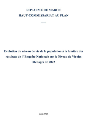 Evolution du niveau de vie de la population à la lumière des résultats de l’Enquête Nationale sur le Niveau de Vie des Ménages de 2022 Evolution du niveau de vie de la population à la lumière des résultats de l’Enquête Nationale sur le Niveau de Vie des Ménages de 2022