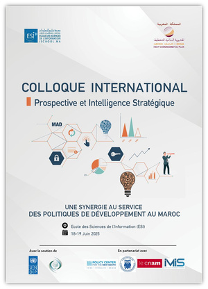 Colloque international HCP–ESI : penser l’avenir du Maroc par la prospective et l’intelligence stratégique Colloque international HCP–ESI : penser l’avenir du Maroc par la prospective et l’intelligence stratégique
