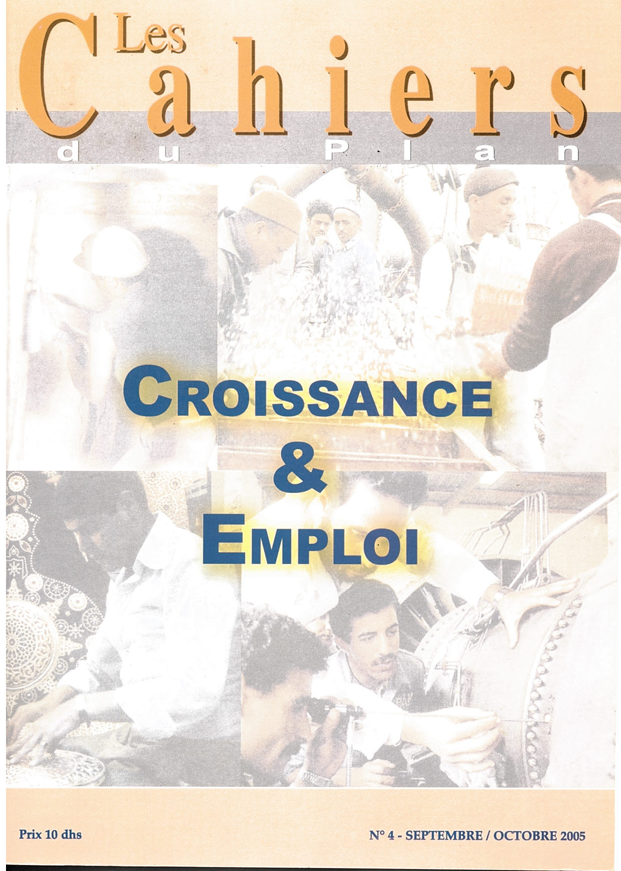 Les Cahiers du Plan N° 4 - Septembre / Octobre 2005 Les Cahiers du Plan N° 4 - Septembre / Octobre 2005