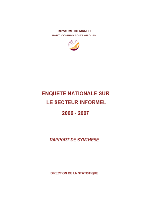 Enquête nationale sur le secteur informel 2006-2007. Rapport de synthèse (version française) Enquête nationale sur le secteur informel 2006-2007. Rapport de synthèse (version française)