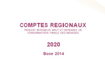 Les comptes régionaux. Produit intérieur brut et dépenses de consommation finale des ménages 2020