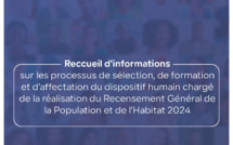 Livret : Recueil d’informations sur les processus de sélection, de formation et d’affectation du dispositif humain chargé de la réalisation du Recensement Général de la Population et de l’Habitat 2024