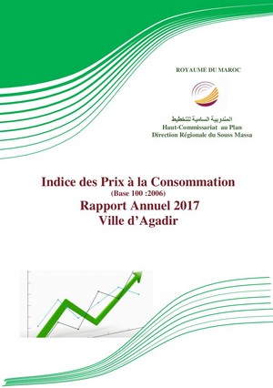 Indice des Prix à la Consommation <br> (Base 100 :2006) <br> Rapport Annuel 2017 Ville d’Agadir Indice des Prix à la Consommation <br> (Base 100 :2006) <br> Rapport Annuel 2017 Ville d’Agadir