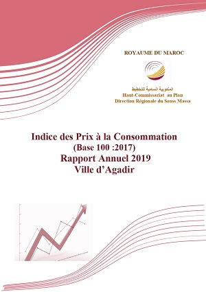 Indice des Prix à la Consommation<br> (Base 100 :2017) Rapport Annuel 2019 <br>Ville d’Agadir Indice des Prix à la Consommation<br> (Base 100 :2017) Rapport Annuel 2019 <br>Ville d’Agadir