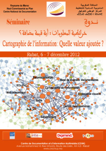 CND séminaire :"La cartographie de l'information : Quelle valeur ajoutée? ", les 6-7 décembre 2012 à Rabat  CND séminaire :"La cartographie de l'information : Quelle valeur ajoutée? ", les 6-7 décembre 2012 à Rabat
