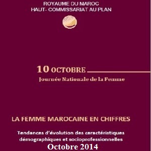 La femme marocaine en chiffres:Tendances d’évolution des caractéristiques démographiques et socioprofessionnelles, Octobre 2014
