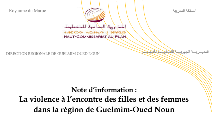 Note d’information: La violence à l’encontre des filles et des femmes dans la région de Guelmim-Oued Noun Note d’information: La violence à l’encontre des filles et des femmes dans la région de Guelmim-Oued Noun