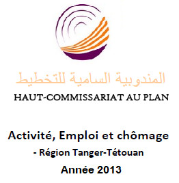 Rapport sur l'Activité, Emploi et chômage - Région Tanger-Tétouan- 2013 Rapport sur l'Activité, Emploi et chômage - Région Tanger-Tétouan- 2013