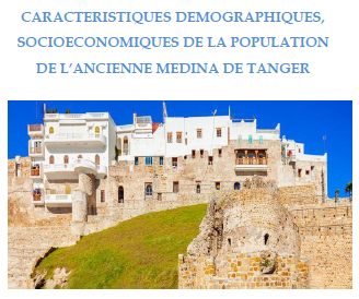 Caractéristiques Démographiques, Socio-économiques de la population de l'ancienne Médina de Tanger
